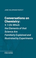 Cover: Conversations on Chemistry, V. 1-2In Which the Elements of that Science Are Familiarly Explained and Illustrated by Experiments - Science & Technology Publishing
