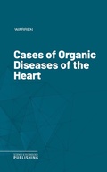Cover: Cases of Organic Diseases of the Heart - Science & Technology Publishing