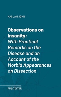 Enlarge image Cover: Observations on Insanity - Science & Technology Publishing