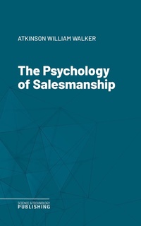 Enlarge image Cover: The Psychology of Salesmanship - Science & Technology Publishing
