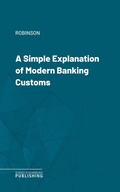 Cover: A Simple Explanation of Modern Banking Customs - Science & Technology Publishing