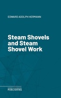 Cover: Steam Shovels and Steam Shovel Work - Science & Technology Publishing