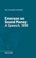 Cover: Emerson on Sound Money - Science & Technology Publishing