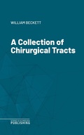 Cover: A Collection of Chirurgical Tracts - Science & Technology Publishing