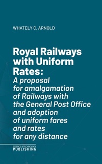 Enlarge image Cover: Royal Railways with Uniform Rates - Science & Technology Publishing