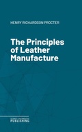 Cover: The Principles of Leather Manufacture - Science & Technology Publishing