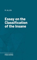 Cover: Essay on the Classification of the Insane - Science & Technology Publishing