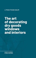 Cover: The art of decorating dry goods windows and interiors - Science & Technology Publishing