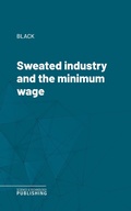 Cover: Sweated industry and the minimum wage - Science & Technology Publishing