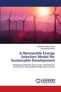 Cover: A Renewable Energy Selection Model for Sustainable Development - LAP Lambert Academic Publishing