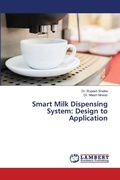 Cover: Smart Milk Dispensing System - LAP Lambert Academic Publishing