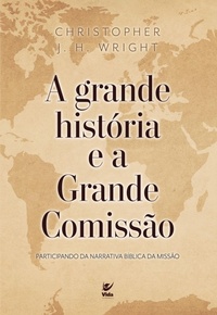 Enlarge image Cover: A Grande História e a Grande Comissão - Editora Vida