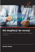 Cover: Od stagflacji do recesji - Wydawnictwo Nasza Wiedza
