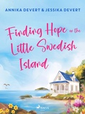 Cover: Finding Hope on the Little Swedish Island: A coastal romance with plenty of small-town charm - Saga Egmont