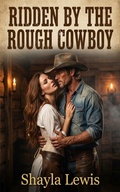 Cover: Ridden By The Rough Cowboy - Freedom Books