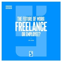 Enlarge image Cover: The Future of Work : Freelance or Employee ? - Five Minutes Editions