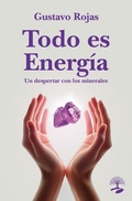 Cover: Todo es energ&iacute;a. Un despertar con los minerales - ALCARAZ EDICIONES