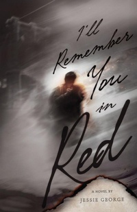 Enlarge image Cover: I'll Remember You in Red - Fortenberry Limited Press