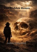Cover: The Hidden Bones - Randy R. Gillespie