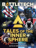 Cover: BattleTech: Tales of the Inner Sphere (BattleTech Anthology, #28) - Catalyst Game Labs