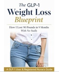 Cover: The GLP-1 Weight Loss Blueprint: How I Lost 90 Pounds in 9 Months With No Stalls - M. Reid