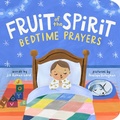 Cover: Fruit of the Spirit Bedtime Prayers - Callisto Kids