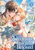 Cover: The Dragon Knight's Beloved (Manga) Vol. 10 - Seven Seas Entertainment, LLC