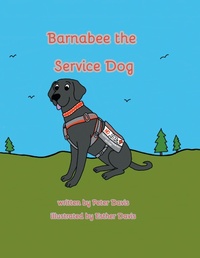 Enlarge image Cover: Barnabee the Service Dog - Christian Faith Publishing, Inc.