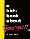 Cover: A Kids Book About Movement - DK Children