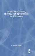 Cover: Curriculum Theory, History, and Applications for Education - Routledge