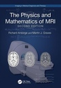 Cover: The Physics and Mathematics of MRI - CRC Press