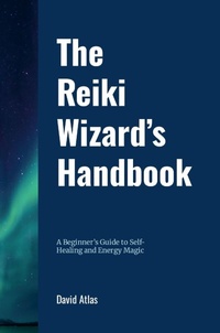 Enlarge image Cover: The Reiki Wizard's Handbook - Lulu.com