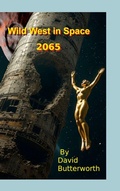 Cover: Wild West in Space, 2065 - Lulu.com
