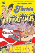 Cover: The Florida Hippopotamus Cocaine Massacre #1 - Simon + Schuster LLC