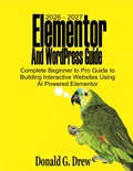 Cover: 2026 - 2027 Elementor  And WordPress Guide - Donald G. Drew
