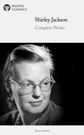 Cover: Delphi Complete Works of Shirley Jackson Illustrated - Delphi Publishing Ltd