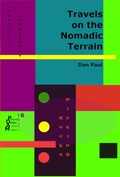 Cover: Travels on the Nomadic Terrain (Philosophy of Action, Design and Multiplicity, #6) - Dan Paul