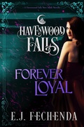 Cover: Forever Loyal (Havenwood Falls, #27) - Ang'dora Productions, LLC