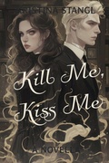 Cover: Kill Me, Kiss Me - Kristina Stangl