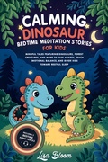 Cover: Calming Dinosaur Bedtime Meditation Stories For Kids - Top Tier Press