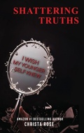 Cover: Shattering Truths - Christa Roseborsky