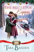 Cover: The Mistletoe Express (Mistletoe Falls Series - Sterling Ridge Press LLC