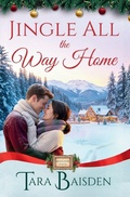 Cover: Jingle All the Way Home (Mistletoe Falls Series - Sterling Ridge Press LLC