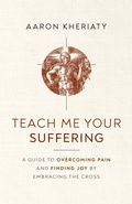 Cover: Teach Me Your Suffering - Creed & Culture Books