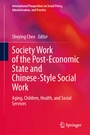 Cover: Society Work of the Post-Economic State and Chinese-Style Social Work - Springer