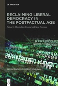 Cover: Reclaiming Liberal Democracy in the Postfactual Age - De Gruyter