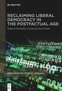Cover: Reclaiming Liberal Democracy in the Postfactual Age - De Gruyter