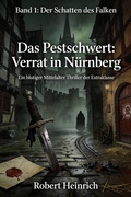 Cover: Das Pestschwert: Verrat in N&uuml;rnberg - epubli