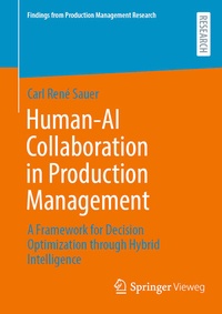 Enlarge image Cover: Human-AI Collaboration in Production Management - Springer Vieweg