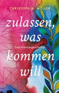 Cover: zulassen, was kommen will - BoD - Books on Demand